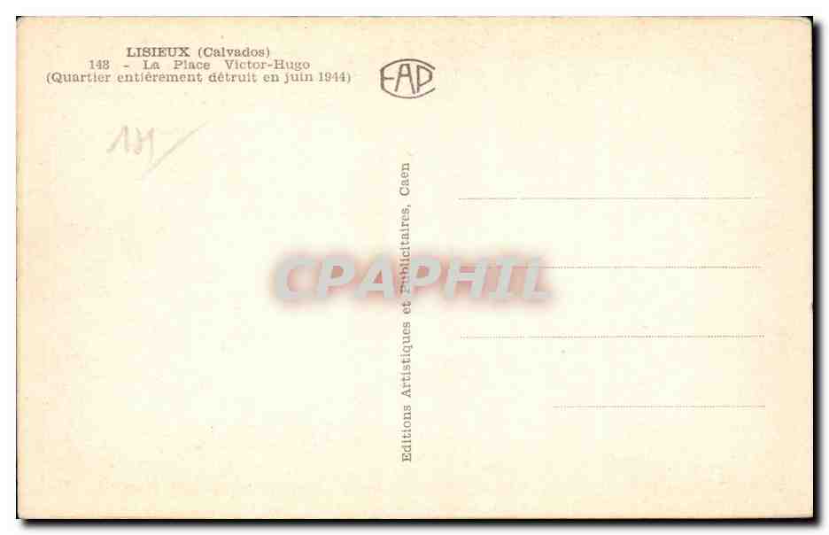 Lisieux CPA La place Victor Hugo Quartier entierement detruit en juin 1944 — Rückseite