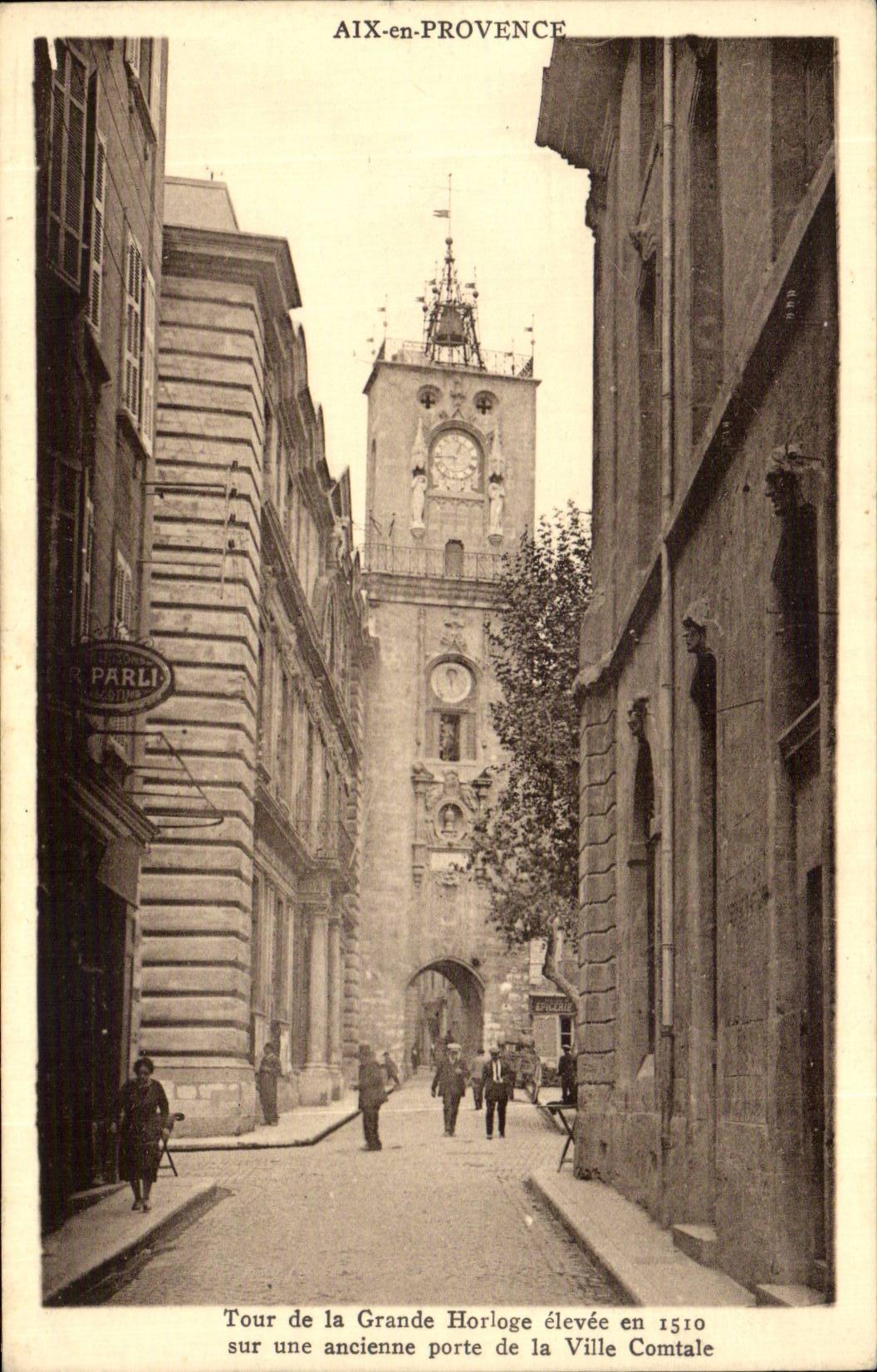 Aix-en-Provence — Tour de la Grande Horloge élevée en 1510 sur une ancienne porte de la Ville Comtale — R. Parli