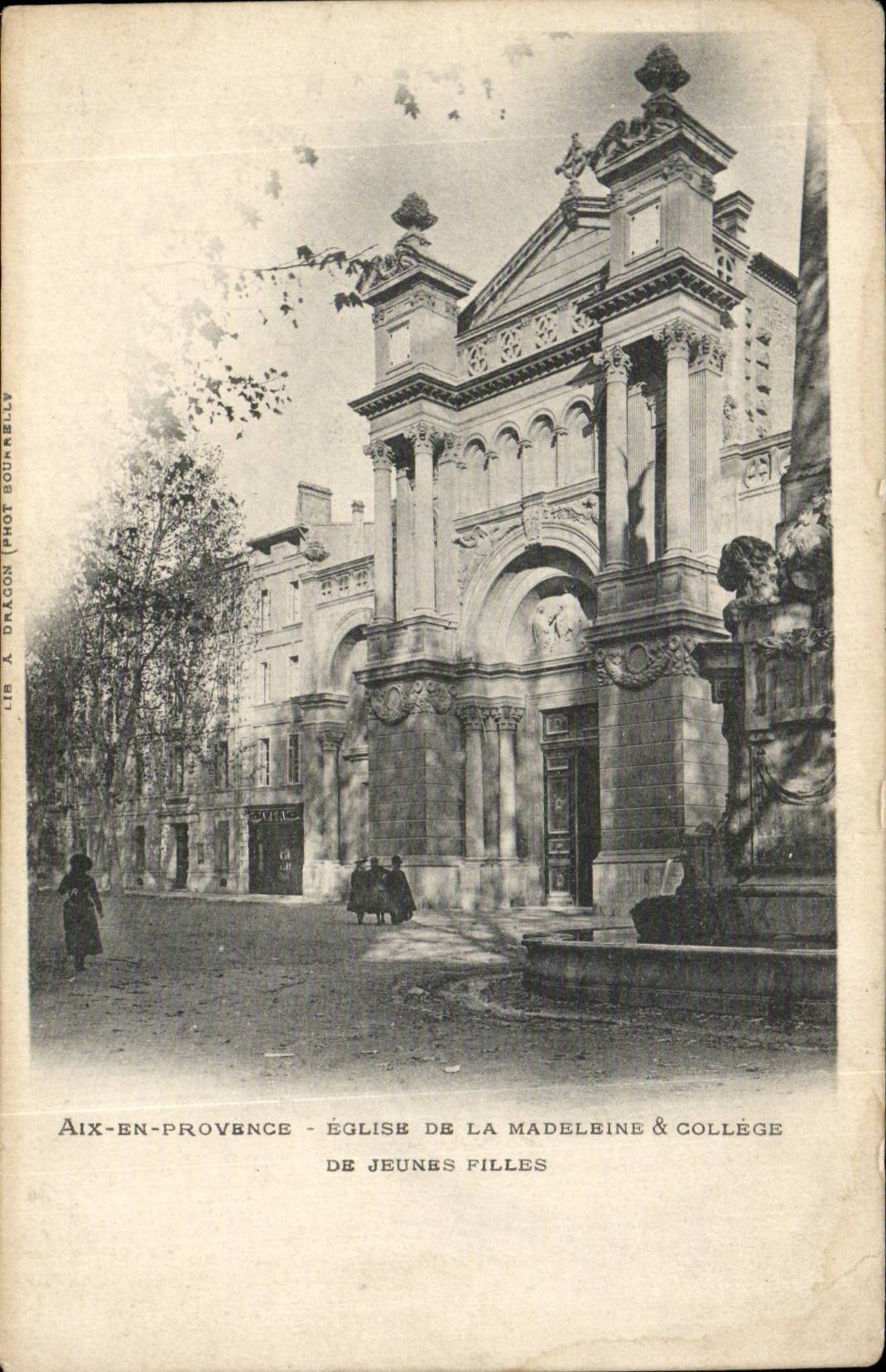 Aix-en-Provence — Église de la Madeleine & Collège de Jeunes Filles — Lib. A. Dragon & Phot. Sourrelly