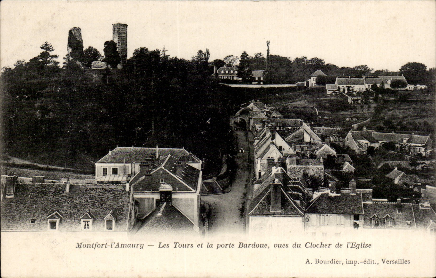 Montfort-l'Amaury — De torens en de poort Bardoue, uitzicht vanaf de klokkentoren van de kerk — A. Bourdier, uitgever, Parijs