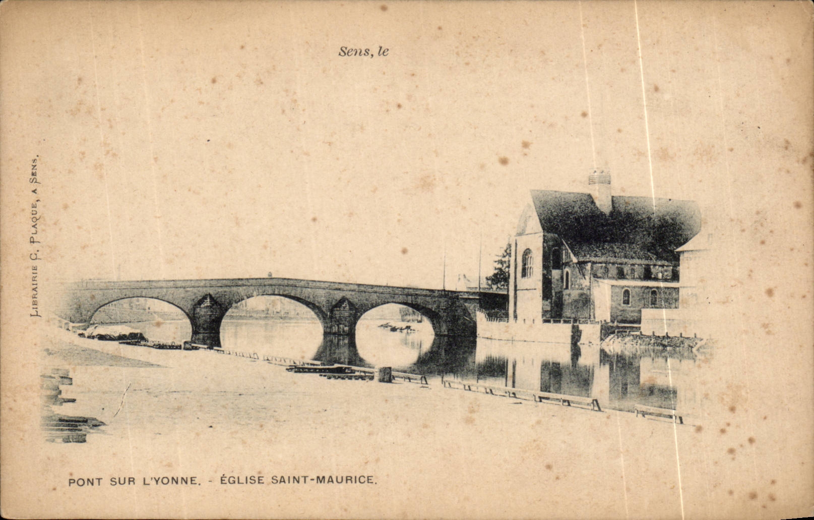 Brücke über die Yonne — Kirche Saint-Maurice — Librairie C. Plaquette, Sens