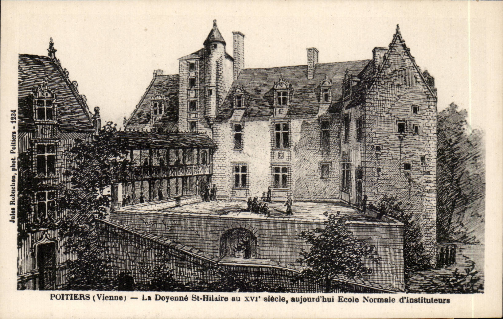 Poitiers (Vienne) — La Doyenné St-Hilaire au XVIe siècle, aujourd'hui École Normale d'Instituteurs — Jules Robuchon phot. Poitiers - 1234