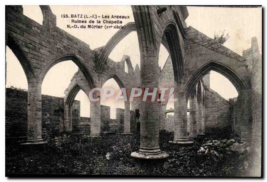 Batz CPA Les arceaux Ruines de la chapelle ND du Murier