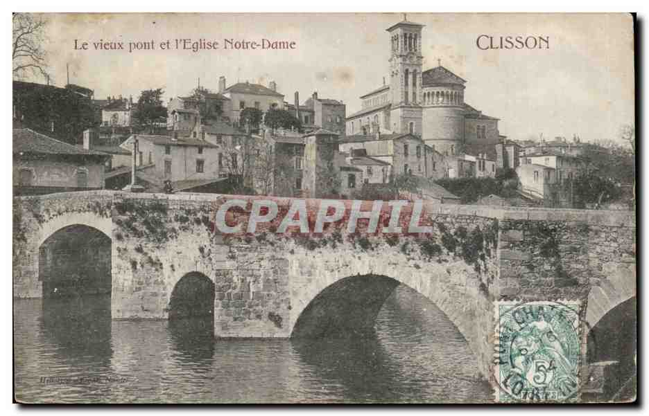 CPA Clisson le vieux pont et l'eglise Notre Dame