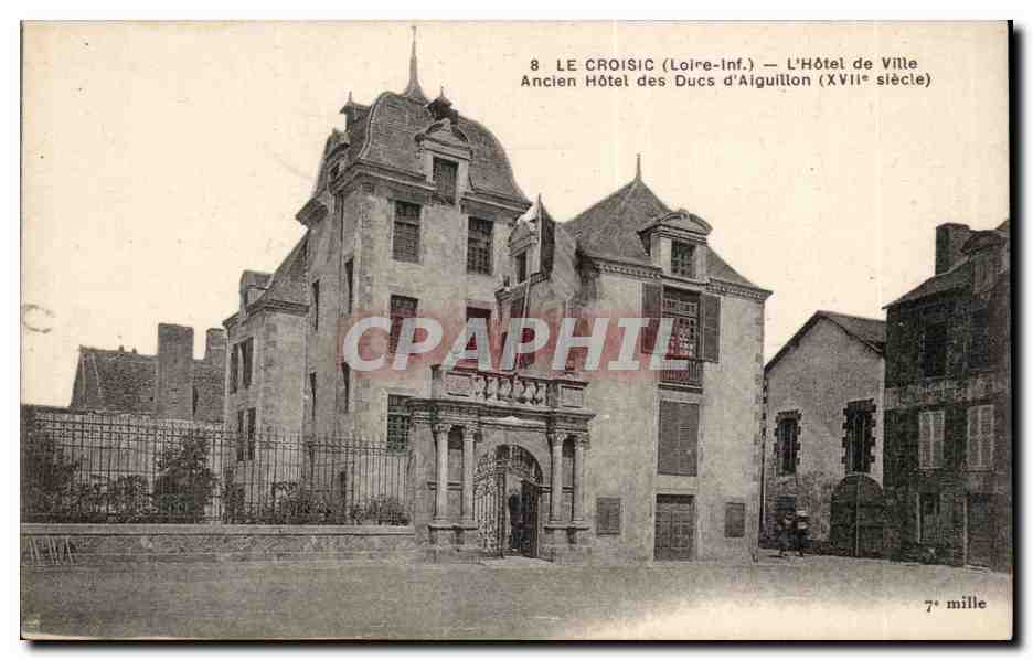 Le Croisic CPA L'hotel de ville Ancien hotel des ducs d'Aiguillon 17eme