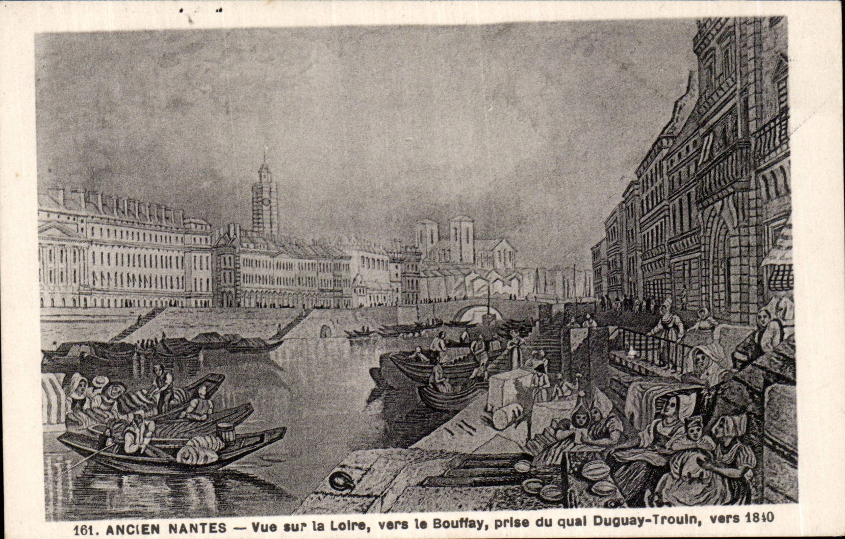 CPA Nantes Vue sur la Loire vers le Bouffay prise du quai Duguay Trouin vers 1840