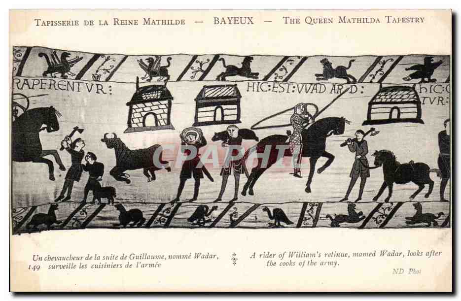 CPA Bayeux Tapisserie de la reine Mathilde Un chevaucheur de la suite de Guillaume nomme Wadar surveille les cuisiniers 