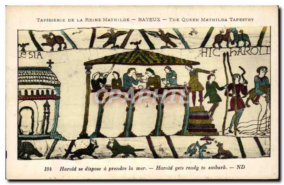 CPA Bayeux Tapisserie de la Reine Mathilde Harold se dispose a prendre la mer
