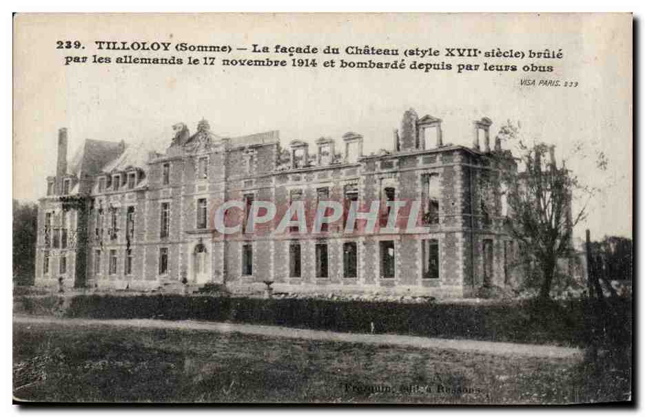 CPA Tilloloy La facade du chateau brule par les allemands le 17 novembre 1914 et bombarde par leurs obus