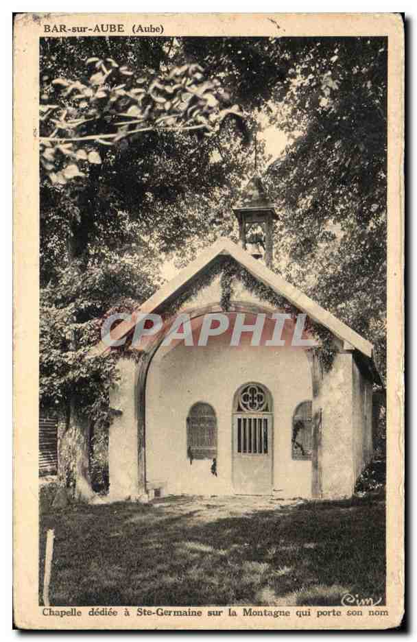 Bar-sur-Aube (Aube) — Chapelle dédiée à Ste-Germaine sur la Montagne — éditeur Cim