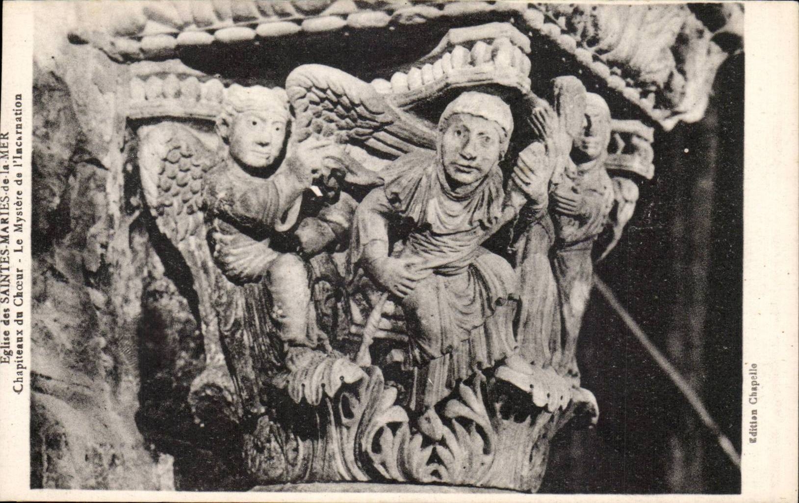 Église des Saintes-Maries-de-la-Mer — Chapiteaux du Chœur — Le Mystère de l'Incarnation — Édition Chapelle