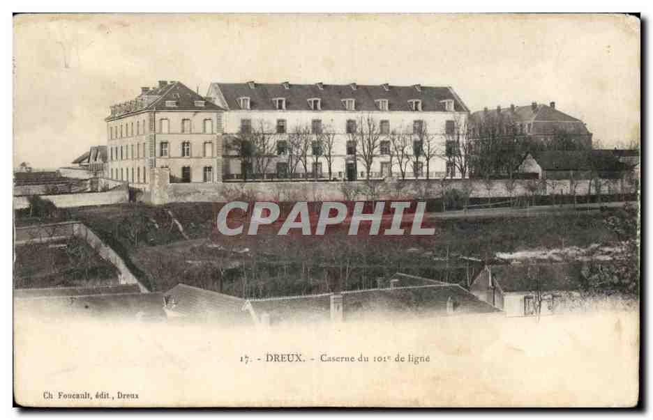 Dreux — Caserne du 101er Ligne — Ch. Foucault, édit., Dreux