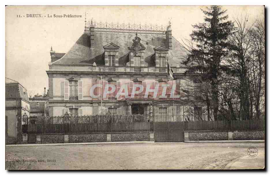 Dreux - La Sous-Préfecture — Éditeur : Éd. Pourphil, Dreux, n°11