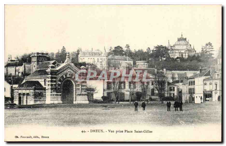 Dreux — Vue prise Place Saint-Gilles — Ch. Foucault, édit., Dreux