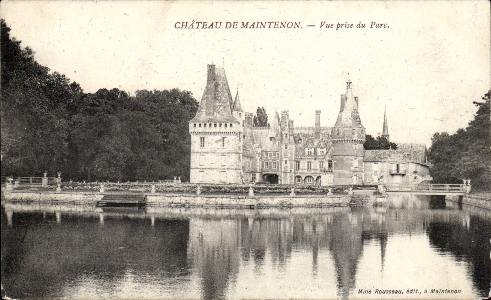 Château de Maintenon — Vue prise du Parc — Mme Rousseau, édit., à Maintenon