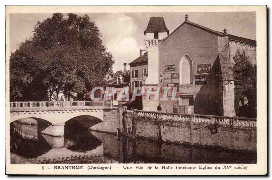 CPA Brantome Une vue de la Halle (ancienne eglise du 15eme)