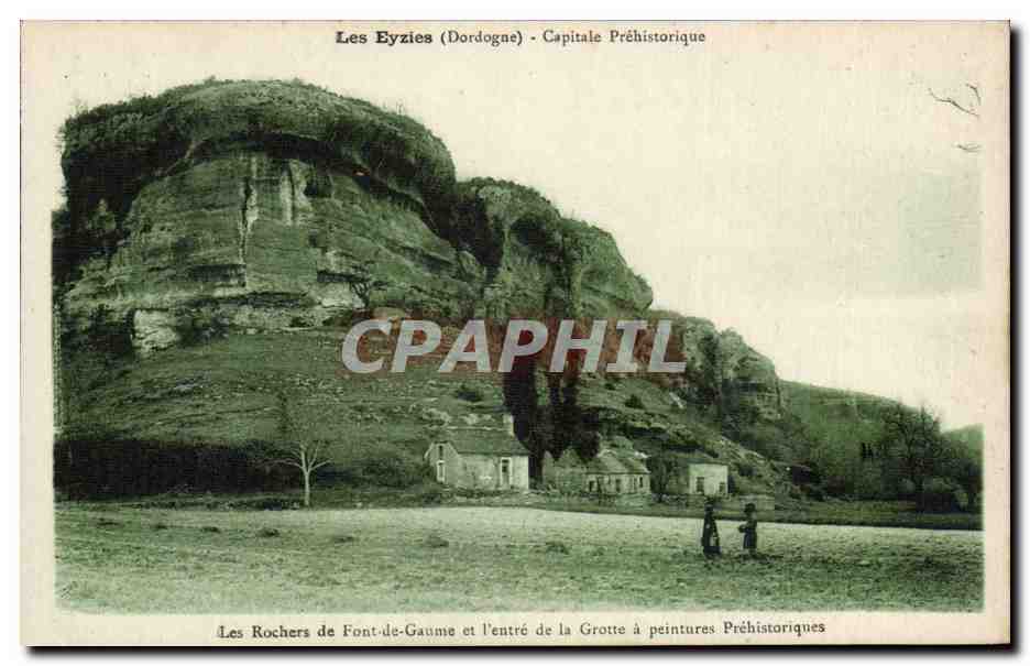 Les Eyzies (Dordogne) - Capitale Préhistorique - Les Rochers de Font-de-Gaume et l'entrée de la Grotte à peintures Préhistoriques