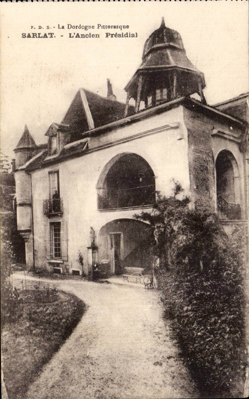 Sarlat - L'Ancien Présidial — La Dordogne Pittoresque — Phot. P. Danchet, Sarlat
