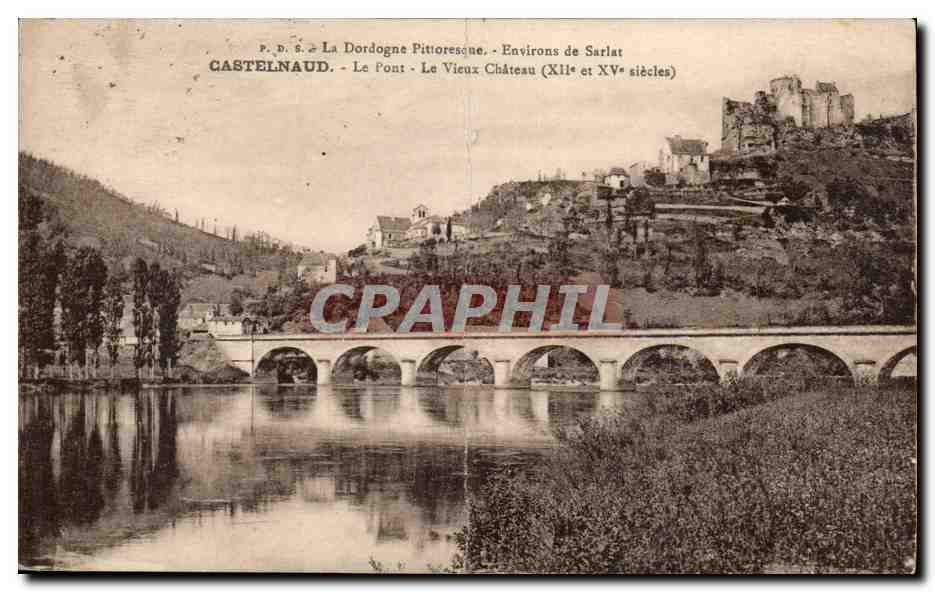Castelnaud-la-Chapelle — Le Pont et Le Vieux Château — P.D.S. La Dordogne Pittoresque