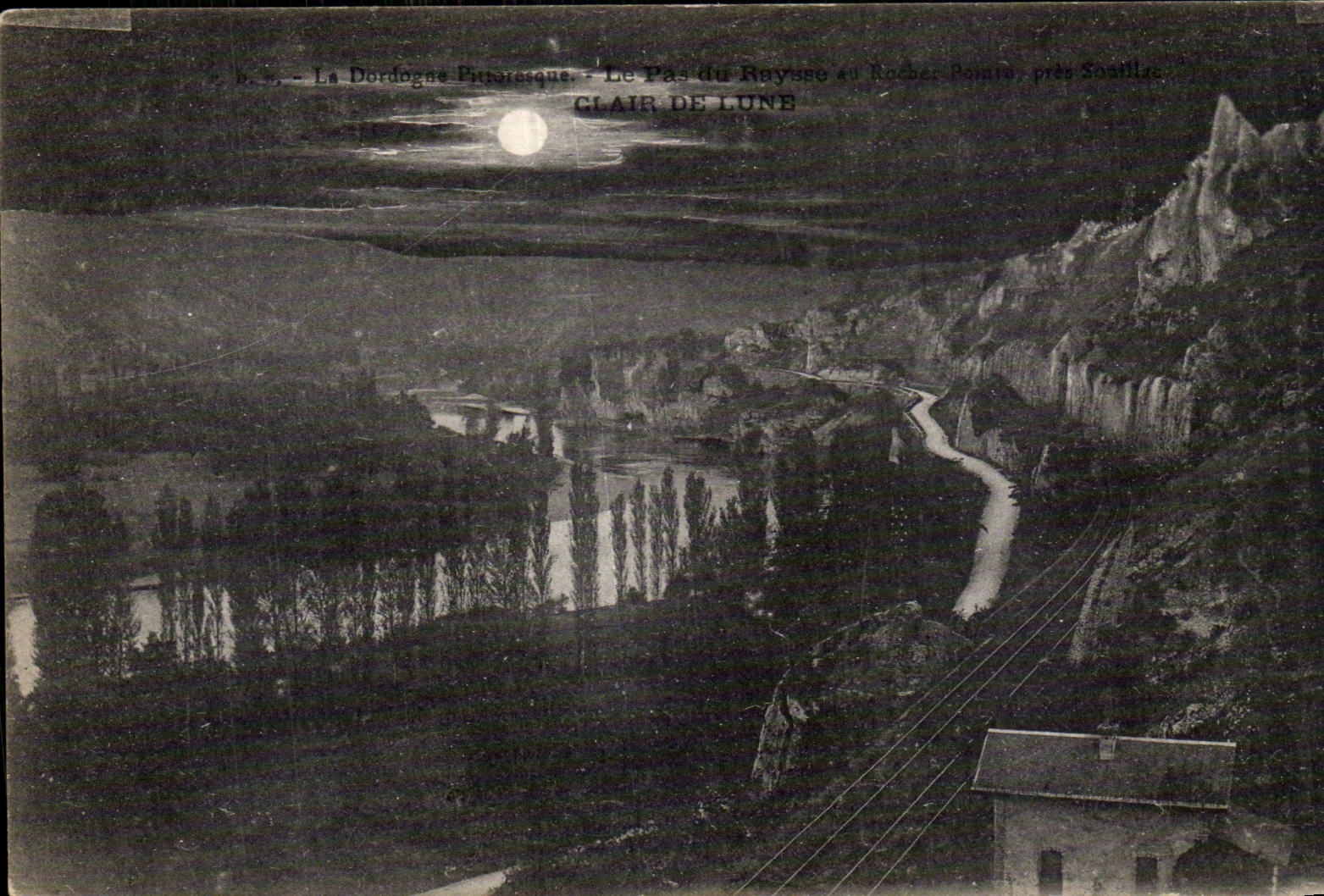 Le Pas du Raysse au Rocher Poudra, près Sostille — La Dordogne Picturaque — Clair de Lune