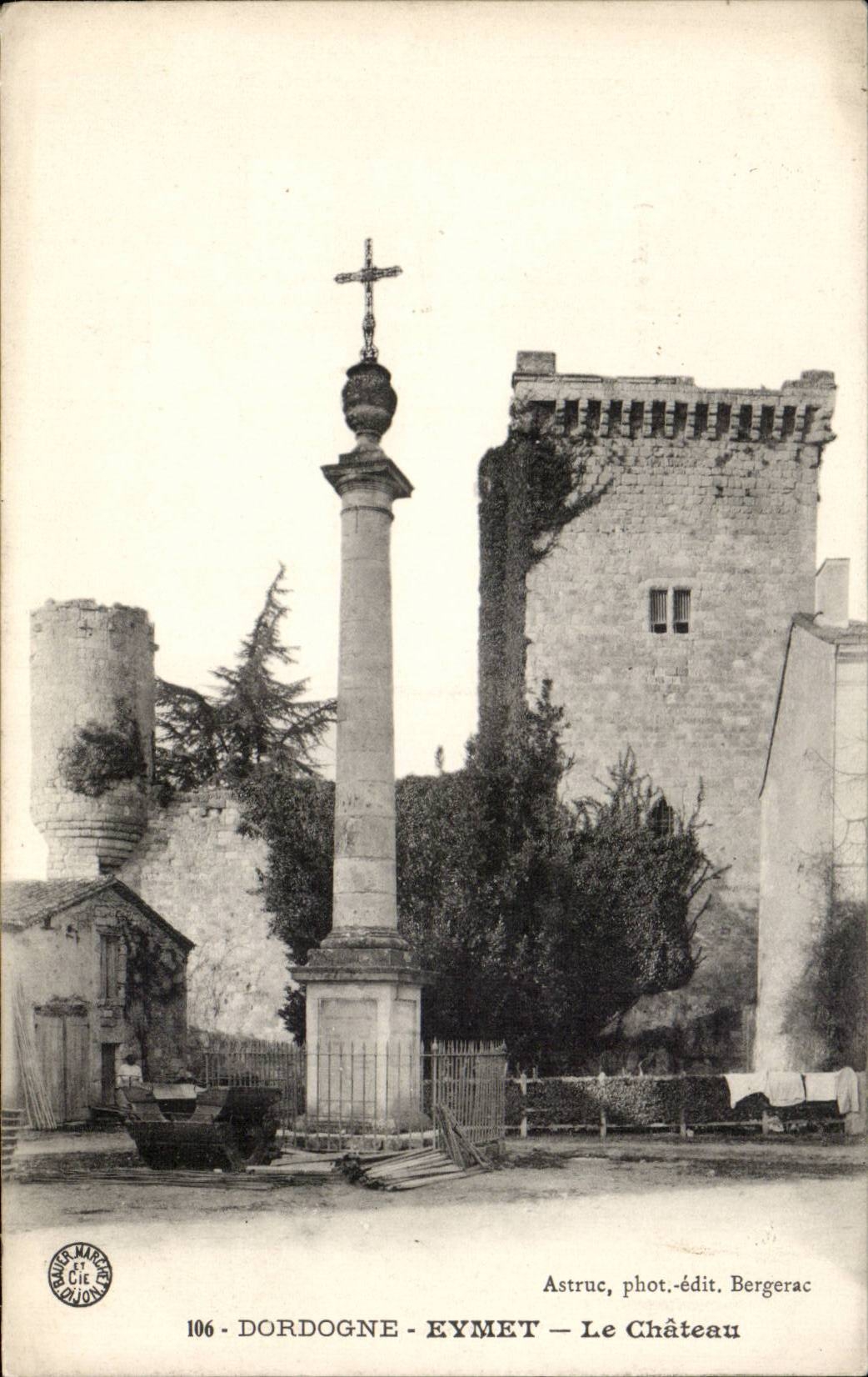 Eymet - Das Schloss — monumentale Kreuz und Türme des Schlosses — Astruc, phot.-edit. Bergerac, n°106