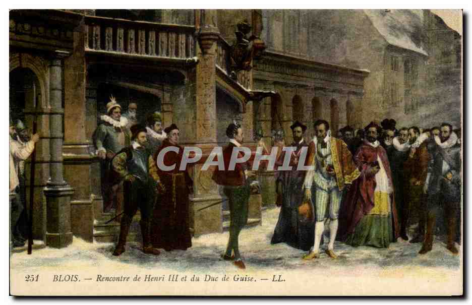 Blois — Rencontre de Henri III et du Duc de Guise — LL. n° 251
