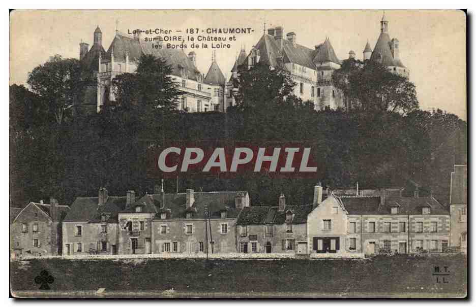 Chaumont-sur-Loire — le Château et les Bords de la Loire — M.T. I.L.