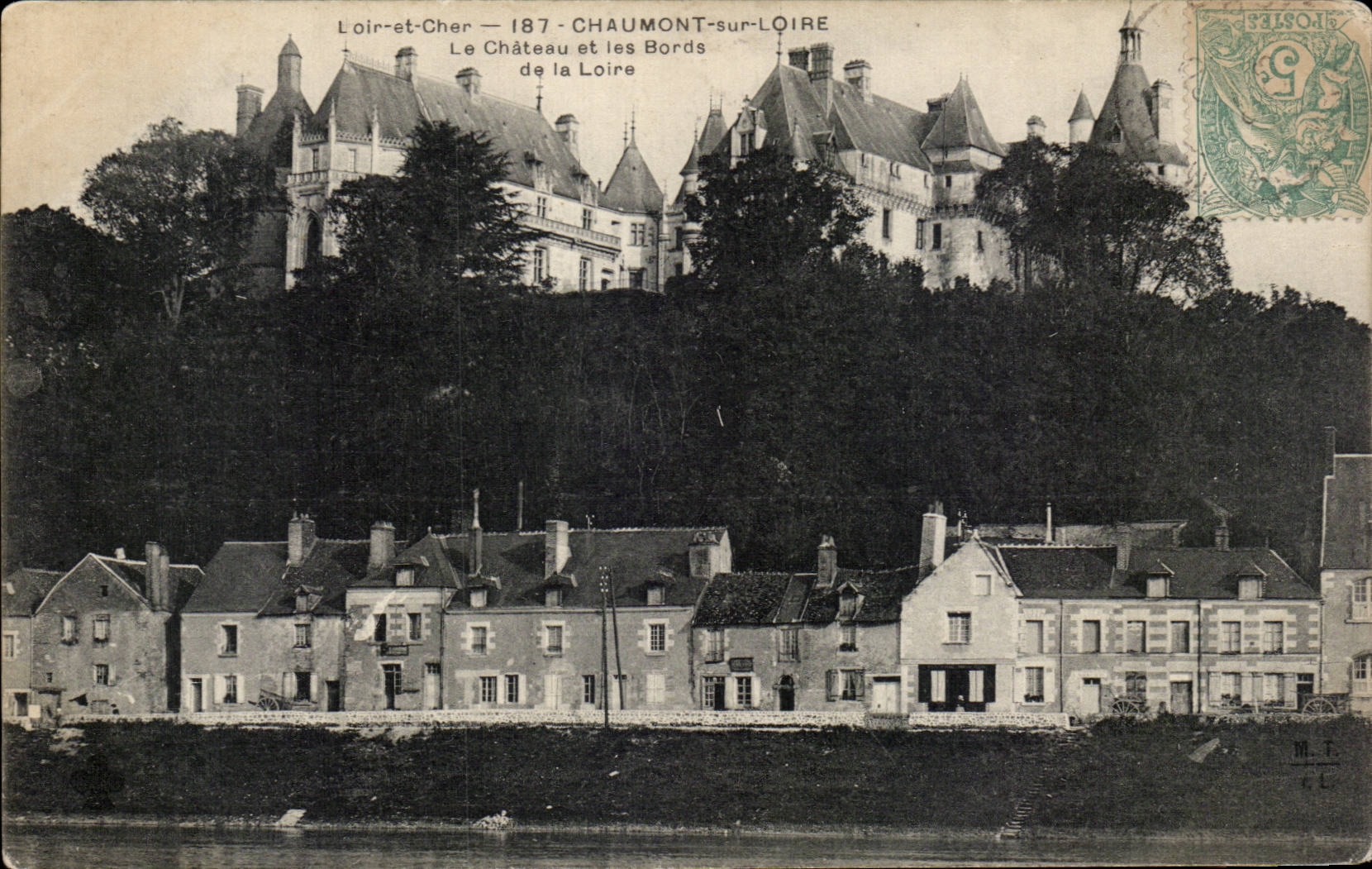 Chaumont-sur-Loire — Le Château et les Bords de la Loire — M.T. éditeur