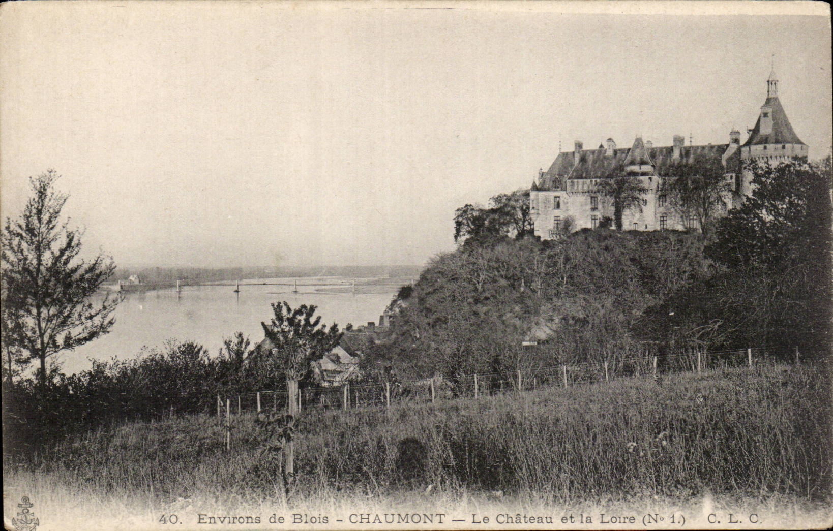 Environ de Blois - CHAUMONT — Le Château et la Loire (N° 1.) — C. L. C.