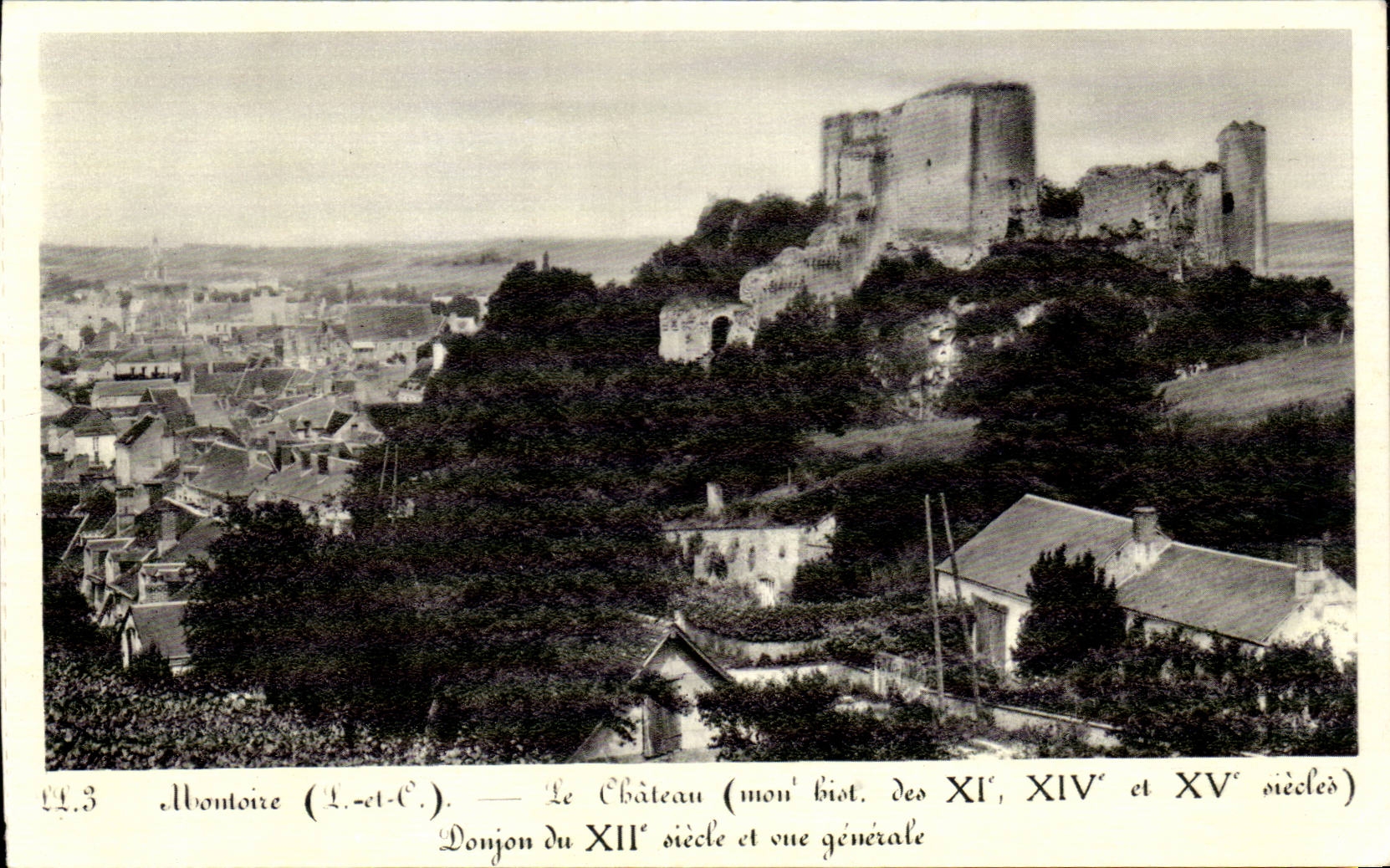 Montoire (L.-et-C.) — Le Château (mon' hist. des XIe, XIVe et XVe siècles) — Donjon du XIIe siècle et vue générale