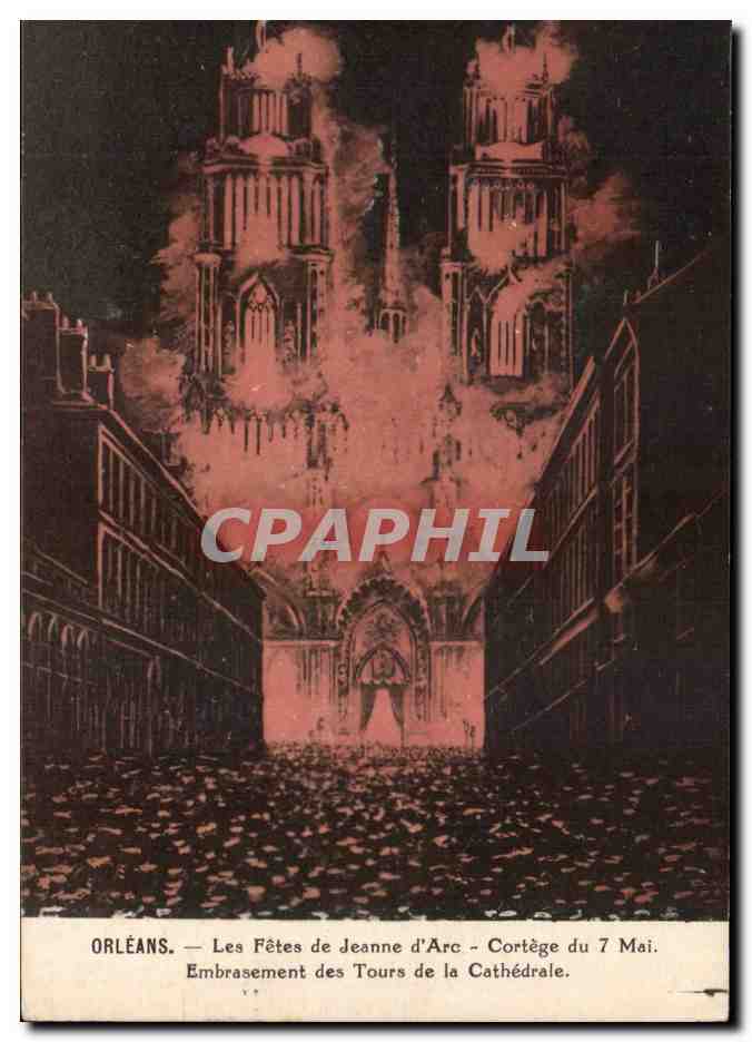 CPA Orleans Les fetes de Jeanne d'Arc Cortege du 7 mai Embrasement des tours de la cathedrale
