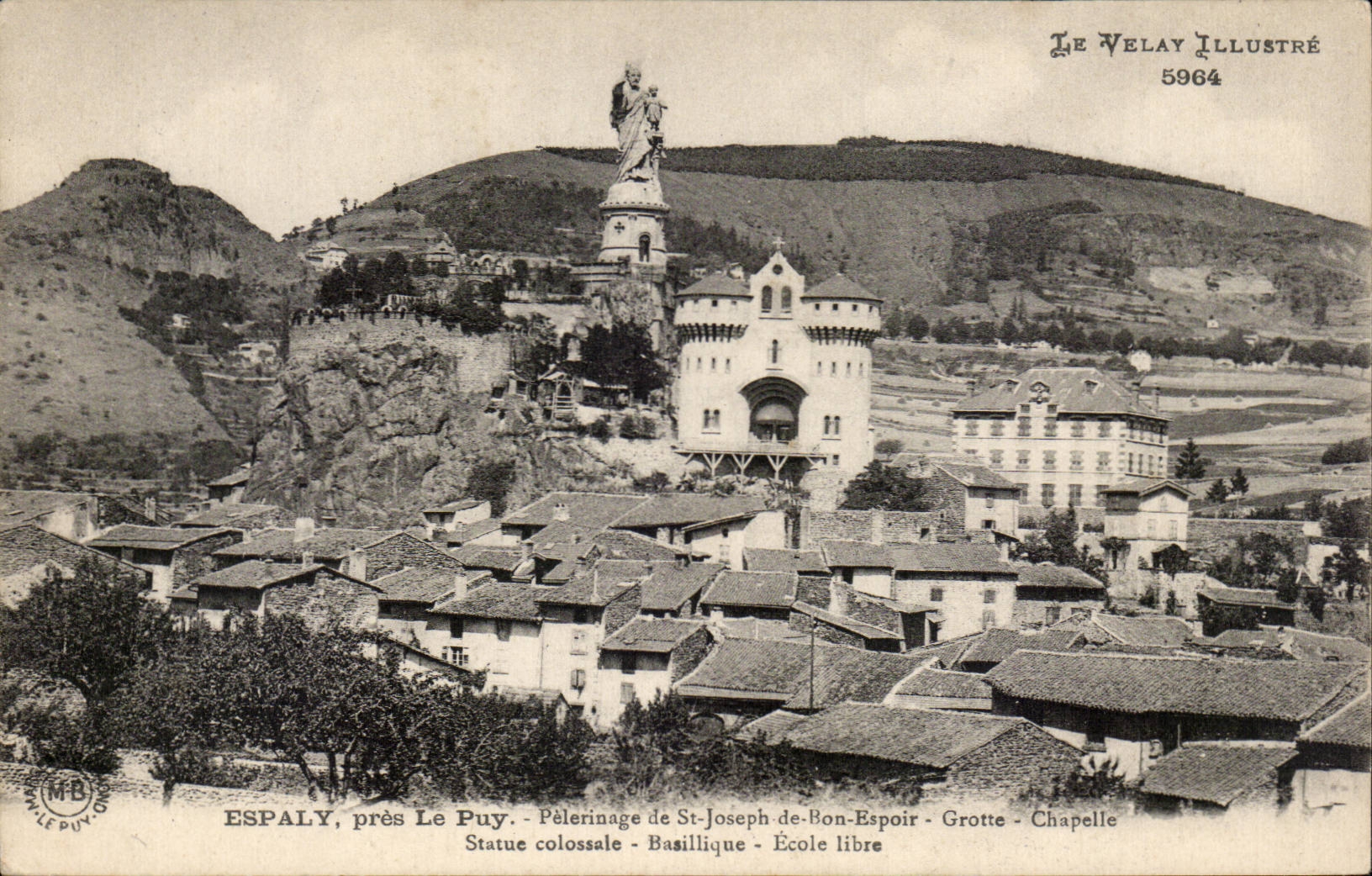 CPA Espaly pres le Puy Pelerinage de St Joseph de Bon Espoir Chapelle Statue colossale Basilique Ecole libre
