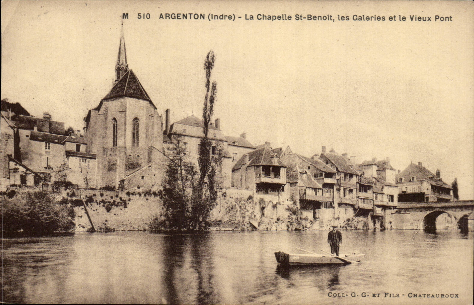 Argenton (Indre) — La Chapelle St-Benoît, les Galeries et le Vieux Pont — Coll. G. G. et Fils - Châteauroux