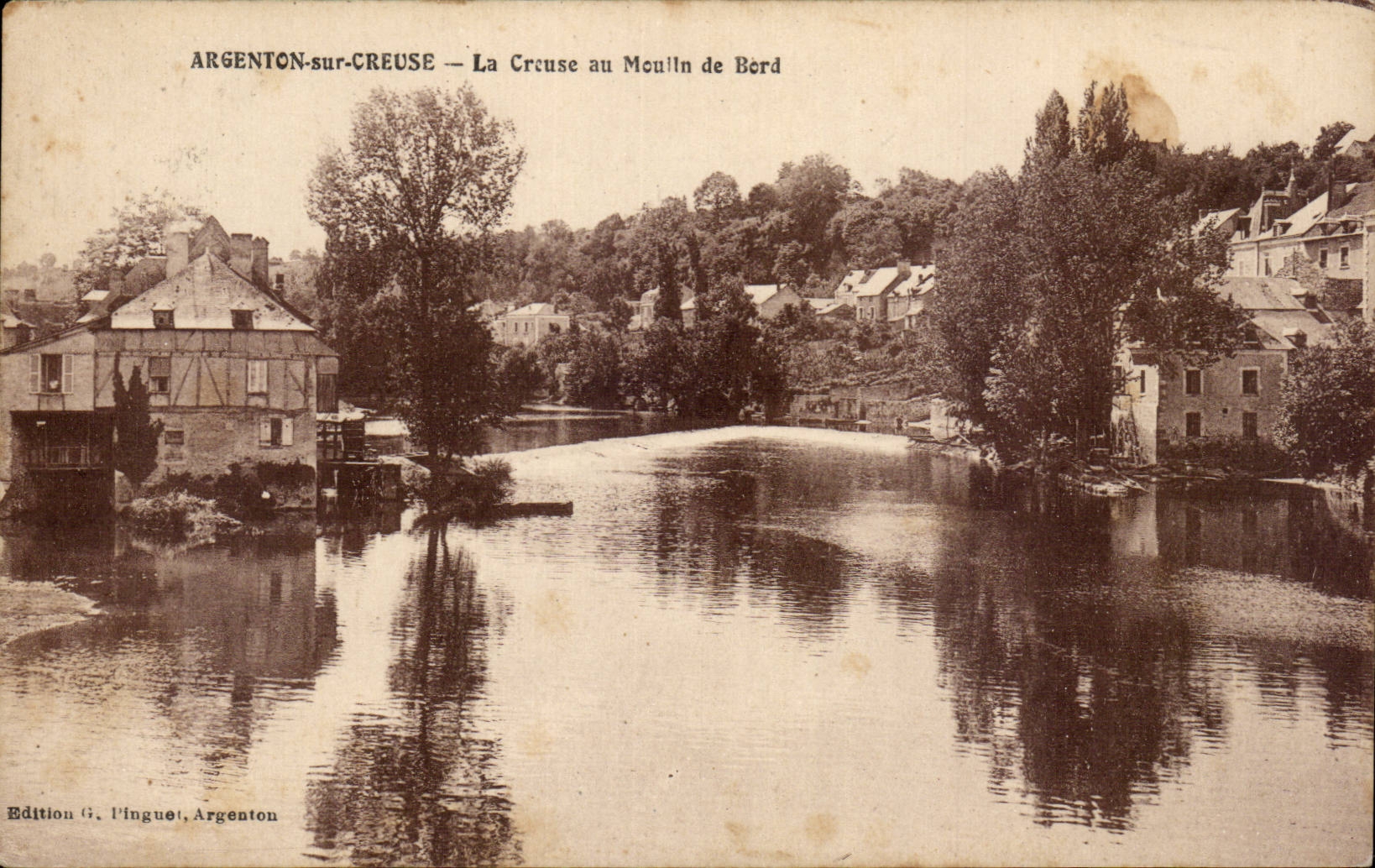 Argenton-sur-Creuse — La Creuse au Moulin de Bèrd — Édition G. Pinguet, Argenton