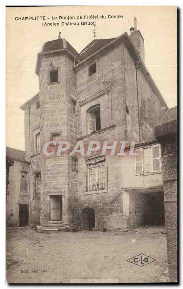 Champlitte - Le Donjon de l'Hôtel du Centre (Ancien Château Grillot) — Édit. Simonet