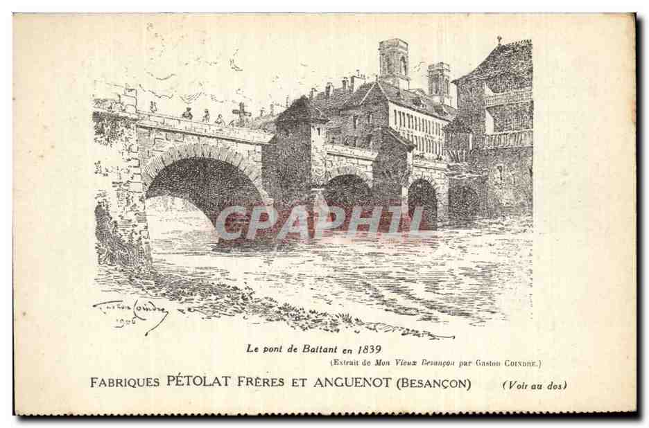 Le pont de Baittant en 1839 — Extrait de Mon Vieux Besançon par Gaston Coixare — Fabriques PÉTOLAT Frères et ANGUENOT (Besançon)