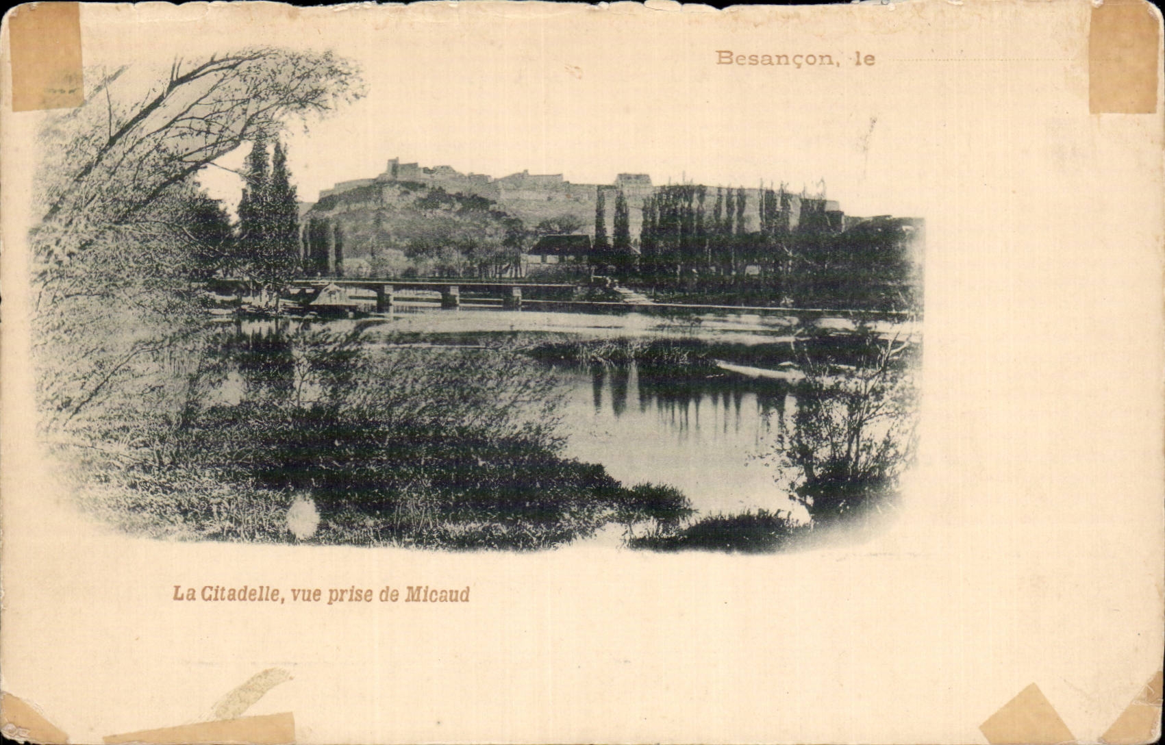 La Citadelle, vue prise de Micaud — Besançon, éditeur non identifié