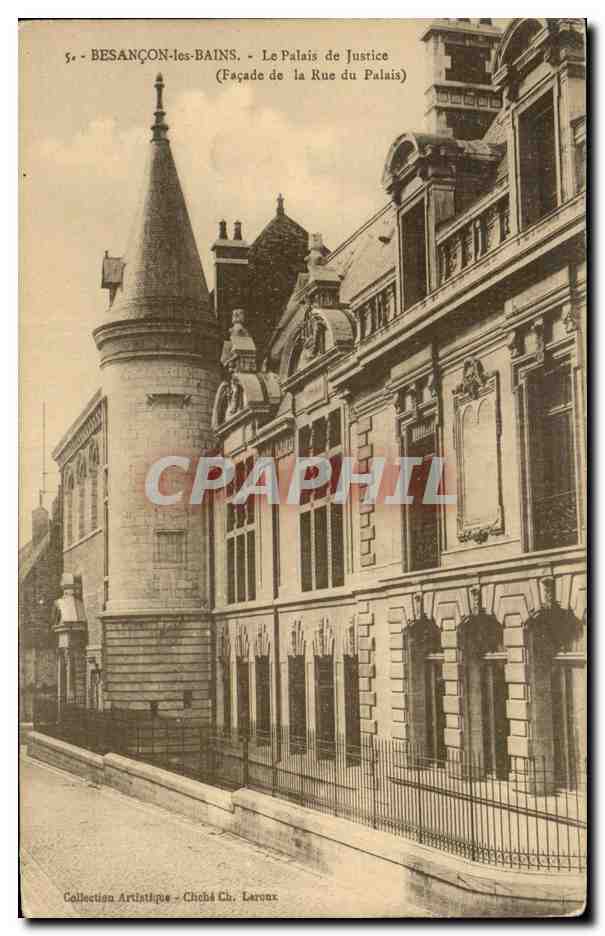 Besançon-les-Bains — Le Palais de Justice (Façade de la Rue du Palais) — Collection Artistique Chohé Ch. Laronx