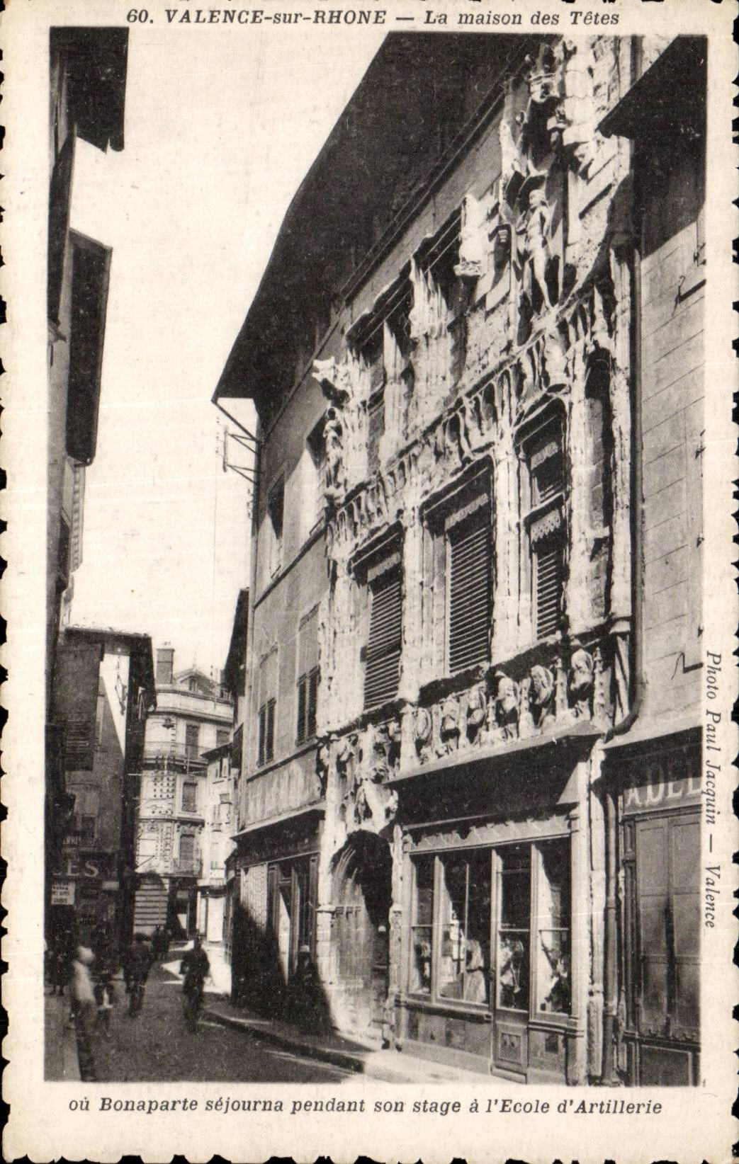 CPA Valence sur Rhone La maison des tetes ou Bonaparte sejourna pendant son sejour a l'ecole d'artillerie