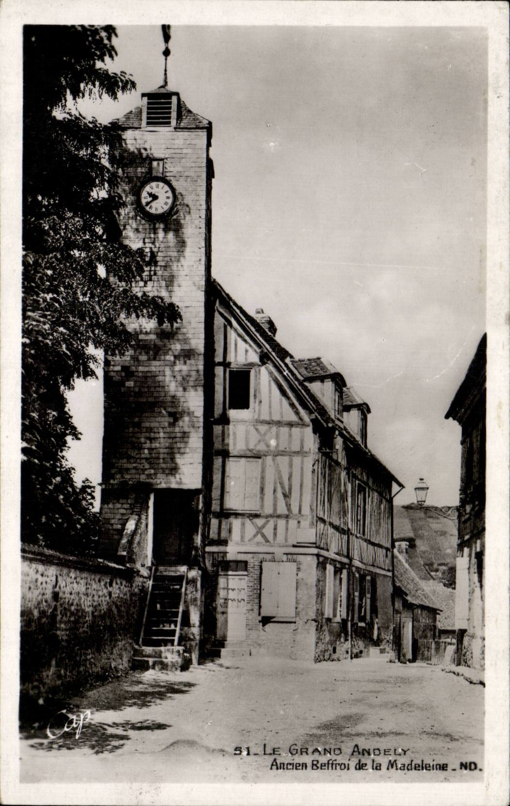 Le Grand Andely — Ancien Beffroi de la Madeleine — éditeur C.A.P. (CPAPHIL)