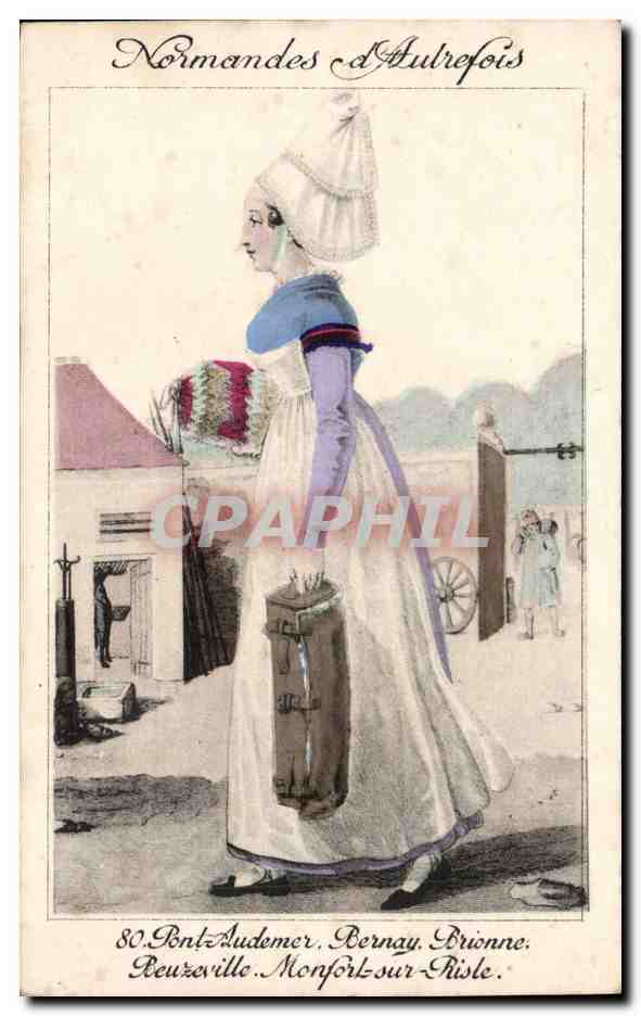 CPA Normandes d'autrefois Pont Audemer Bernay Brionne Beuzeville Monfort sur Risle Folklore