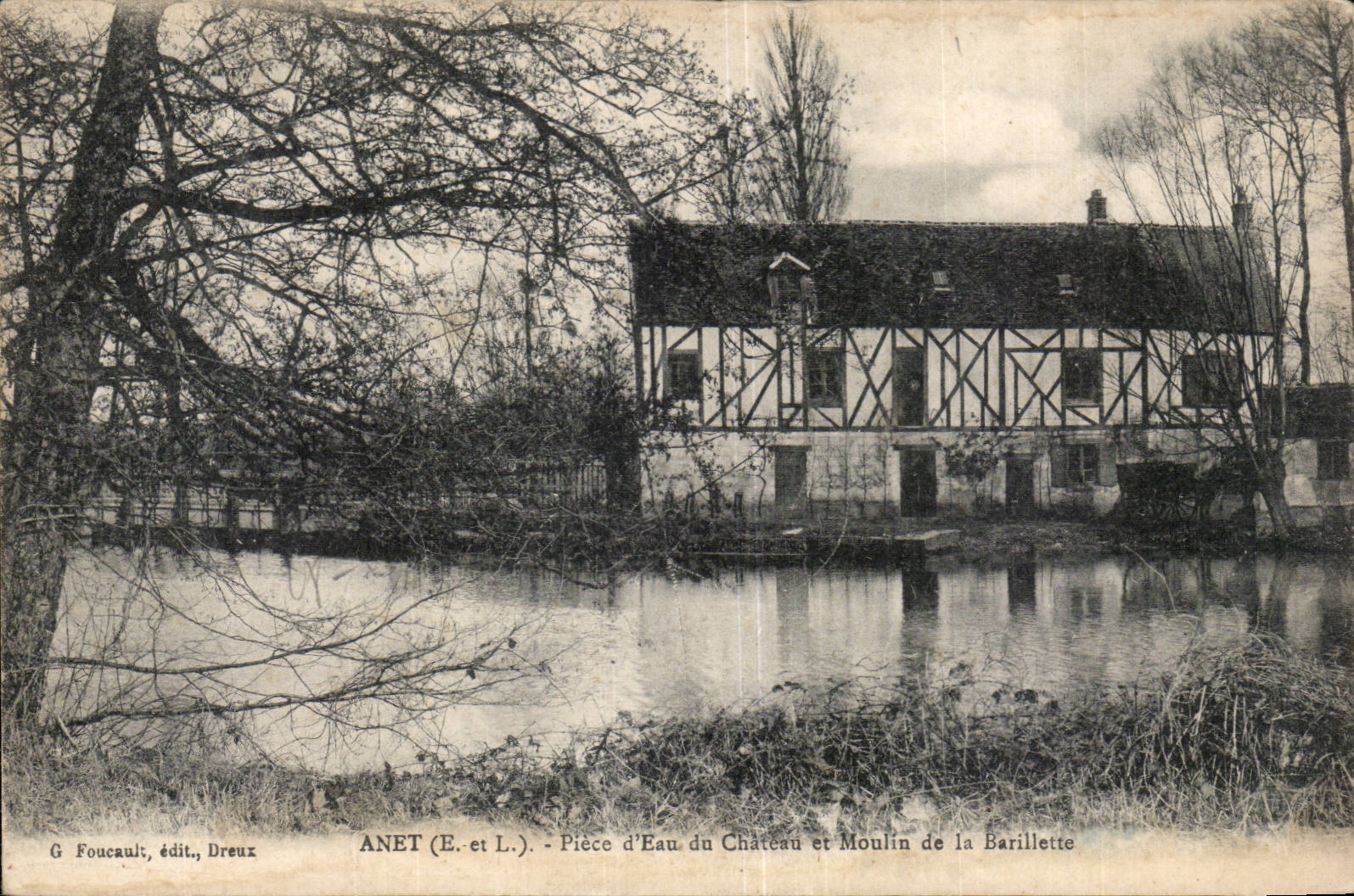 Anet (E. et L.) - Pièce d'Eau du Château et Moulin de la Barillette — G. Foucault, édit., Dreux