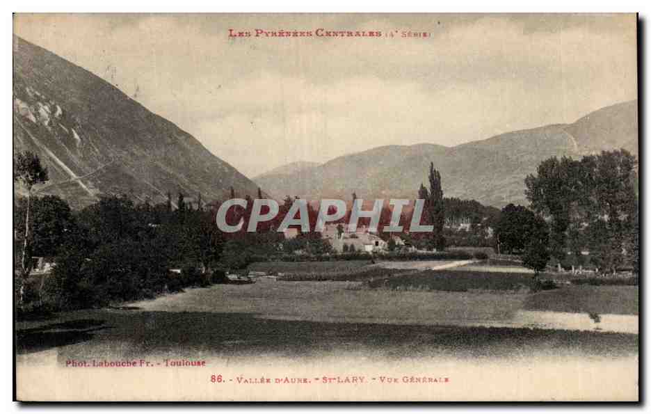 Vallée d'Aure - St-Lary - Vue Générale — Les Pyrénées Centrales (4e Série) — Phot. Labouche Fr. - Toulouse
