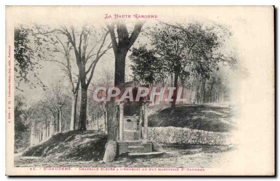 S.-Gaudens — Chapelle élevée à l'endroit où put martyrisé S.-Gaudens — G. Véran, Toulouse