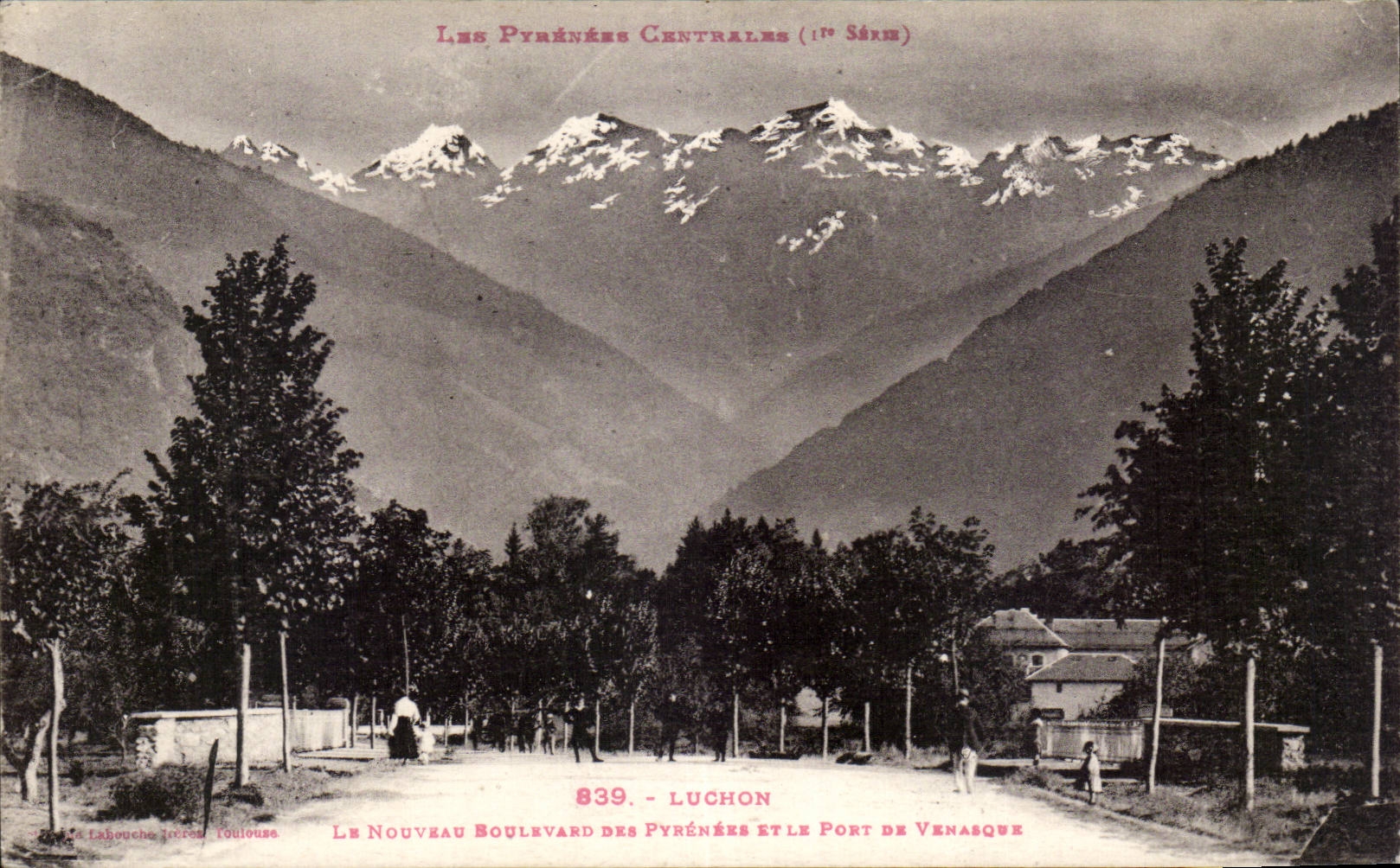Luchon — Le Nouveau Boulevard des Pyrénées et le Port de Venasque — Les Pyrénées Centrales (11e Série) — Éditeur : La Houche (Toulouse)