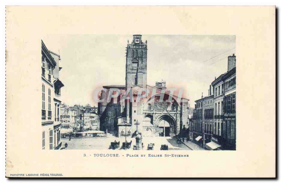 Toulouse - Place et Église Sainte-Étienne — Phototype Labouche Frères, Toulouse, n°3