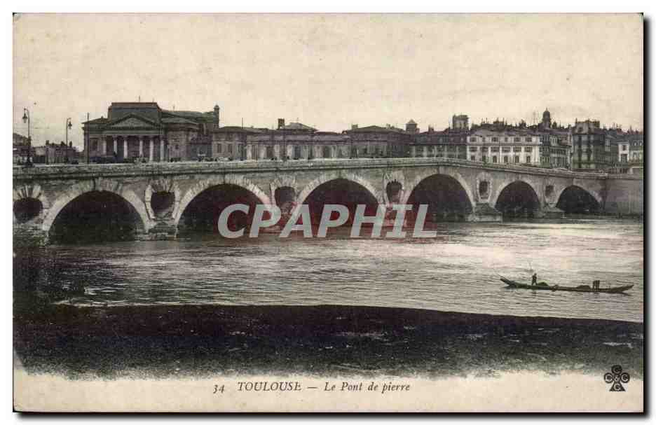 Toulouse — Le Pont de pierre — CPAPHIL n°34