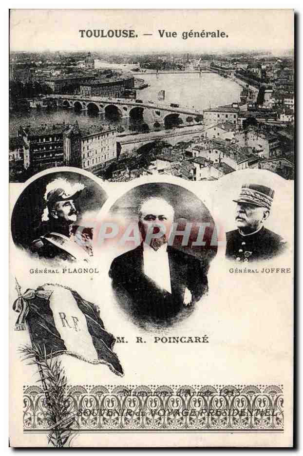 Toulouse — Vue générale — Souvenir du voyage présidentiel de M. R. Poincaré