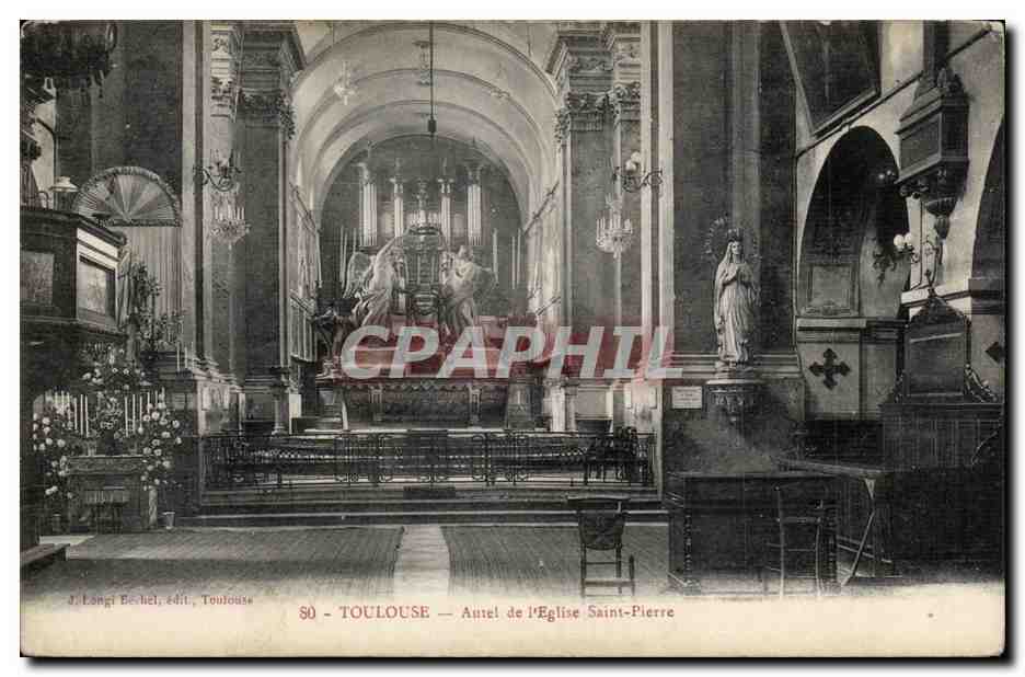 Toulouse — Autel de l'Église Saint-Pierre — J. Longi Bechel, édit., Toulouse