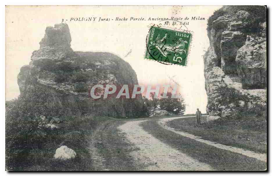 Poligny - Roche Percee - Ancienne Route de Milan - CPA 